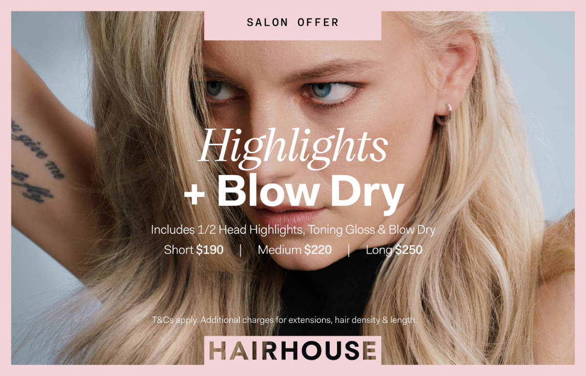 Hairhouse - Highlights & Blow Dry from $190